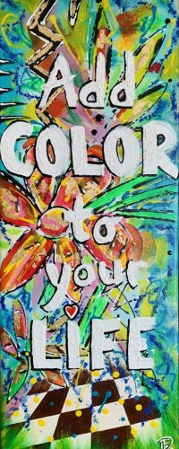 ADD COLOR TO YOUR LIFE